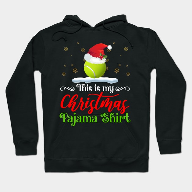 funny tennis Christmas t-shirt - this is my Christmas pajama tennis ball with Santa hat | Christmas gift tennis lover Hoodie by TeesCircle